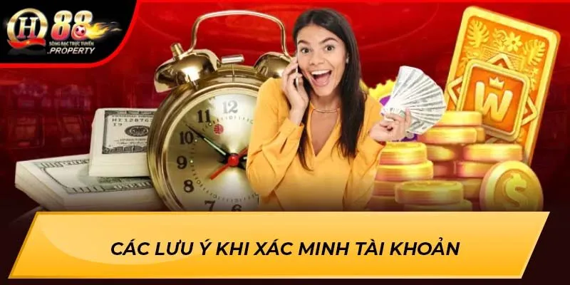 Các lưu ý khi xác minh tài khoản