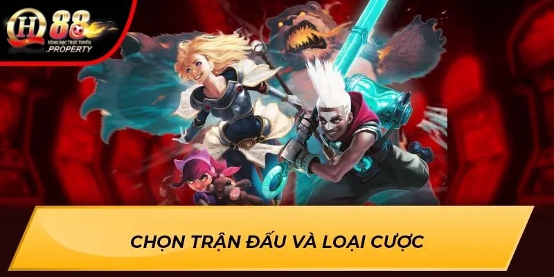 Chọn trận đấu và loại cược Chọn trận đấu và loại cược