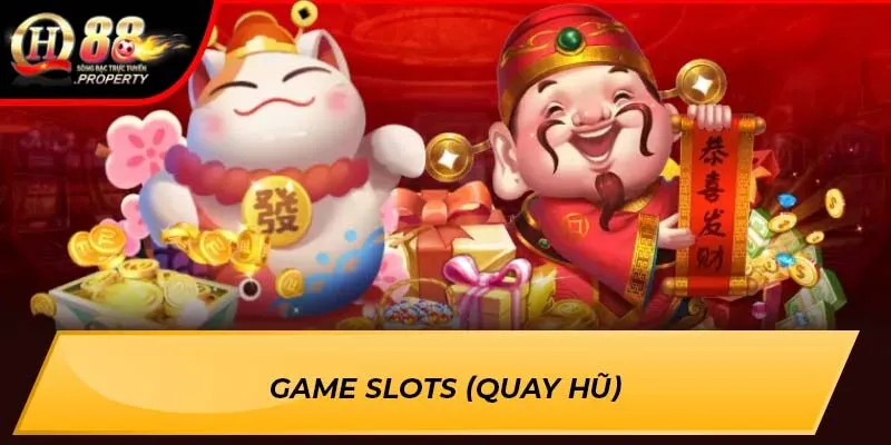 Game slots (quay hũ)