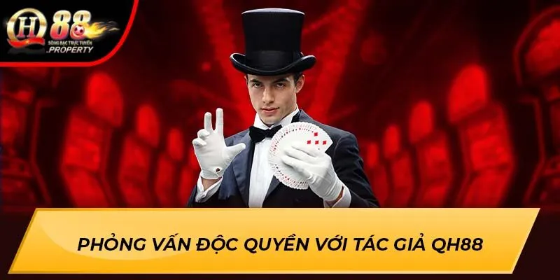 Phỏng vấn độc quyền với tác giả Qh88