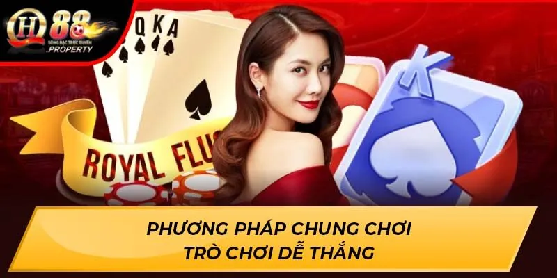 Phương pháp chung chơi trò chơi dễ thắng