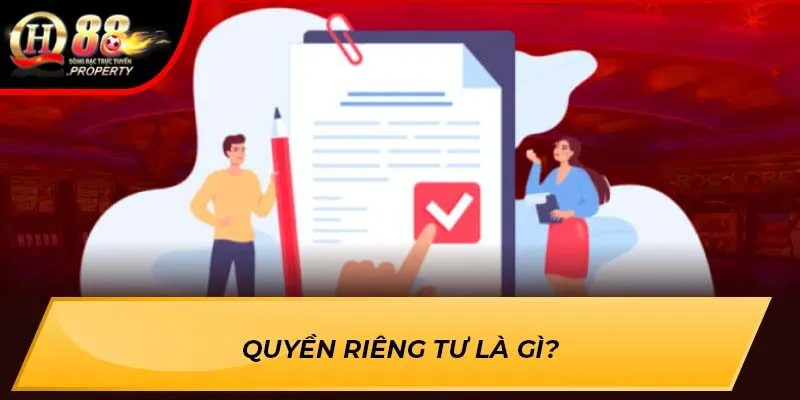 Quyền riêng tư là gì?