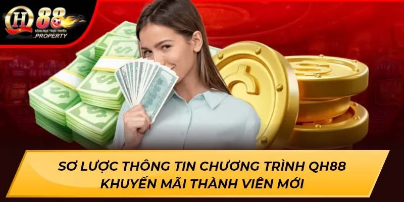Sơ lược thông tin chương trình QH88 khuyến mãi thành viên mới