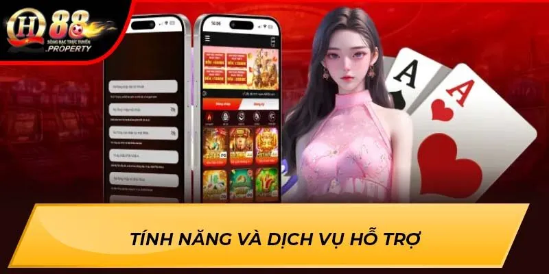 Tính năng và dịch vụ hỗ trợ